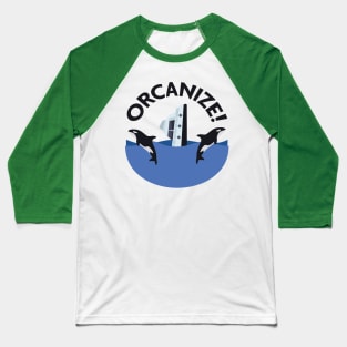 Orcanize! Baseball T-Shirt